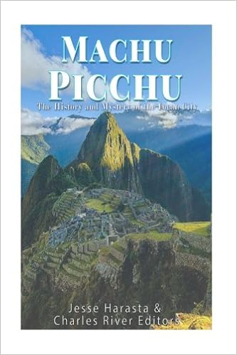 Machu Picchu The History And Mystery Of The Incan City Harasta Jesse Charles River Editors 9781492312468 Amazon Com Books