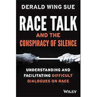 Race Talk and the Conspiracy of Silence: Understanding and Facilitating Difficult Dialogues on Race book cover
