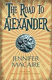 The Road to Alexander (The Time For Alexander Series) by Jennifer Macaire