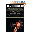 The Second Creation: Makers of the Revolution in Twentieth-Century Physics