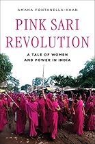 Pink Sari Revolution: A Tale of Women and Power in India