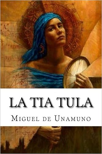 La Tia Tula Spanish Edition Unamuno Miguel De 9781976299902 Amazon Com Books