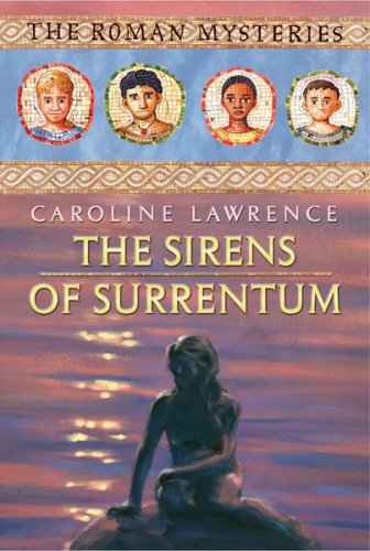 "The Sirens of Surrentum - Roman Mysteries 11 (The Roman Mysteries)" av Caroline Lawrence