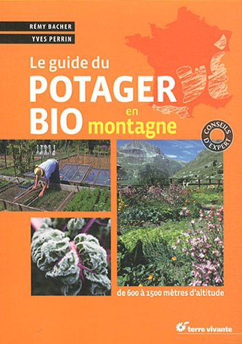 Le  guide du potager bio en montagne