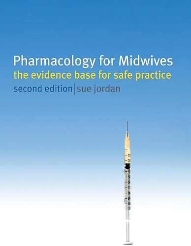 Download Pharmacology for Midwives: The Evidence Base for Safe Practice (English Edition) PDF