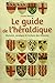 Le guide de l'héraldique : Histoire, analyse et lecture des blasons by