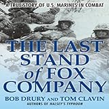 The Last Stand of Fox Company: A True Story of U.S. Marines in Combat