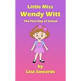 Little Miss Wendy Witt: The First Day Of School