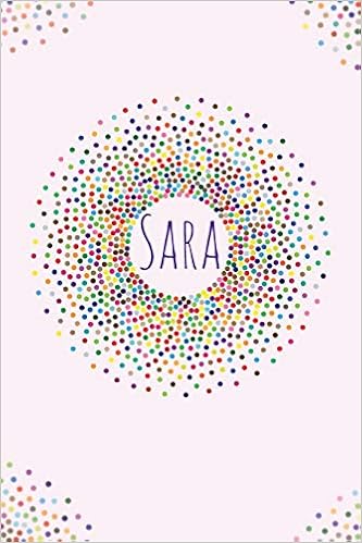 Sara Sara Personalized Dot Grid Journal Notebook Attractive Girly Personalized Name Bright Modern Stylish Journal For Girls Designs Glitzy Amazon Com Books Sara Sara Personalized Dot Grid Journal Notebook Attractive Girly Personalized Name Bright Modern Stylish Journal For Girls Designs Glitzy Amazon Com Books