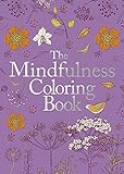 The Mindfulness Coloring Book by 