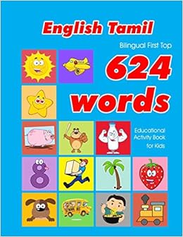 Amazon Com English Tamil Bilingual First Top 624 Words Educational Activity Book For Kids Easy Vocabulary Learning Flashcards Best For Infants Babies Toddlers 624 Basic First Words For Children 9781081289614 Owens Penny Books