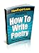 How To Write Poetry - Your Step-By-Step Guide To Writing Poems (Amazon.com)