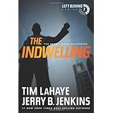 The Indwelling: The Beast Takes Possession (Left Behind Series Book 7) The Apocalyptic Christian Fiction Thriller and Suspens