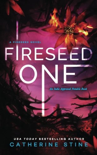 Fireseed One (A Fireseed Book)