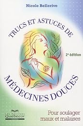 Trucs et astuces de médecines douces