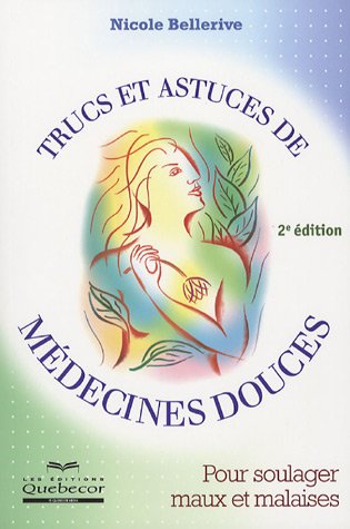 Trucs et astuces de médecines douces