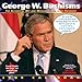 GEORGE W. BUSHISMS 2008 WALL CALENDAR by 