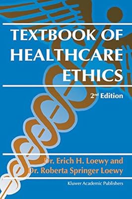 Textbook of Healthcare Ethics