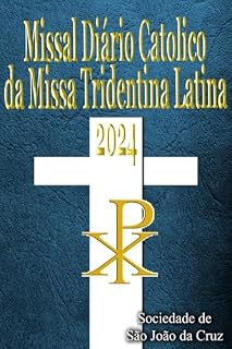 Livro Missal Diario Catolico da Missa Tridentina Latina 2024: Em latim e Português, em ordem, todos os dias