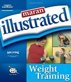 Maran Illustrated Weight Training by maranGraphics Development Group