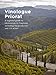 Vinologue Priorat: A Regional Guide to Enotourism in Catalonia Including 104 Producers and 315 Wines by 