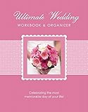 The Ultimate Wedding Workbook & Organizer by 