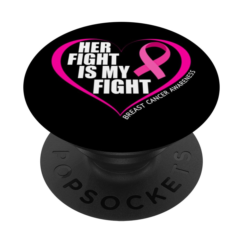 Her Fight Is My Fight - Breast Cancer Awareness Month 2023 PopSockets Swappable PopGrip