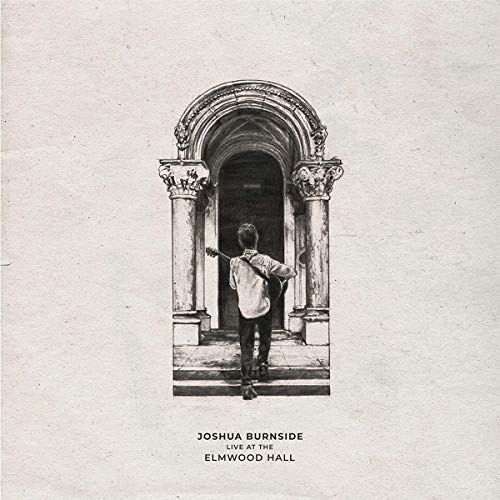 Album Art for Live At The Elmwood Hall by Joshua Burnside