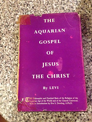The Aquarian Gospel of Jesus the Christ