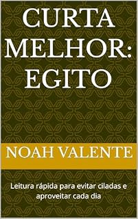 Livro Curta Melhor: Egito: Leitura rápida para evitar ciladas e aproveitar cada dia (Curta Melhor - Países)