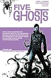 Five Ghosts Volume 1: The Haunting of Fabian Gray
