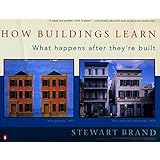 How Buildings Learn: What Happens After They're Built
