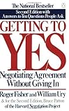 Getting to Yes: Negotiating Agreement Without Giving In (Edition 2nd Edition) by Fisher, Roger, Ury, William L., Patton, Bruce [Paperback(1991£©]