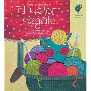 Mejor regalo, El / The best gift (Spanish Edition) (Cuentamelo Otra Vez)