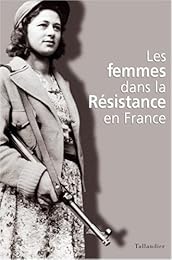 Les  femmes dans la Résistance en France