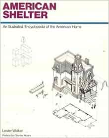 American Shelter An Illustrated Encyclopedia Of The