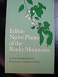 Edible Native Plants of the Rocky Mountains