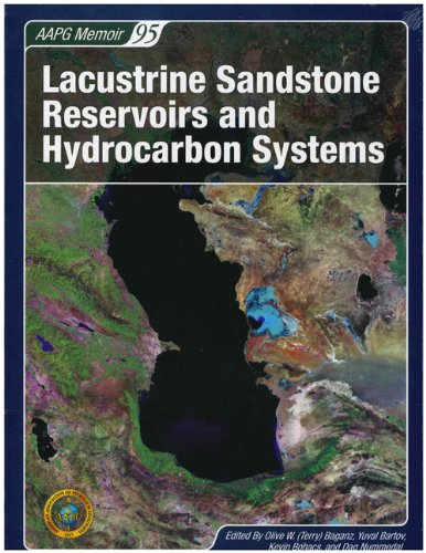 Lacustrine Sandstone Reservoirs & Hydrocarbon Systems (Aapg Memoir), by Olive W. (Terry) Baganz, Yuval Bartov, Kevin Bohacs, Dag Nummedal