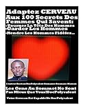 Adaptez CERVEAU Aux 100 SECRETS DES FEMMES QUI SAVENT-Tourner La Tête Des Hommes, Garder Les Hommes by 