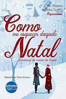 Livro Como me esquecer daquele Natal: Coletânea de contos de Natal