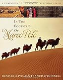 In the Footsteps of Marco Polo: A Companion to the Public Television Film