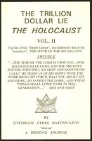 Trillion Dollar Lie- the Holocaust: The Lies of the "Death Camps," the Deliberate Lies of the "Numbers." the Myth of the Six Million Swindle 0922356564 Book Cover