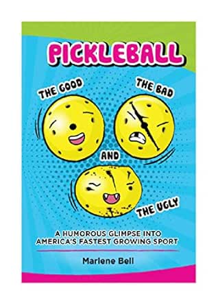 Pickleball: The Good, The Bad, And The Ugly
