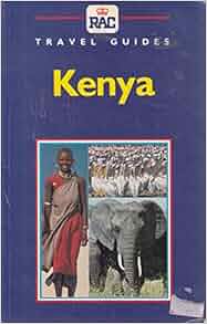 Kenya (Rac Travel Guides): Heidegret Kloter, W. Bell