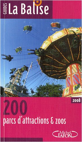 200 parcs d'attractions & zoos