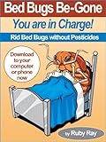 Bed Bugs Be-Gone (You are in Charge! Book 1)