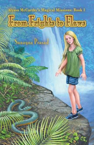 Alyssa McCarthy's Magical Missions: Book 1: From Frights to Flaws by [Prasad, Sunayna]