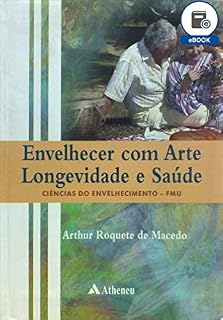 Livro Envelhecer com Arte, Longevidade e Saúde (eBook)