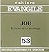 Cahiers Evangile numéro 53: Job Le livre et le message by 