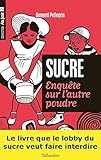 Sucre: Enquête sur l'autre poudre (Au fait) (French Edition) by 